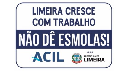 Limeira cresce com trabalho: ACIL lança ação contra doação de esmolas