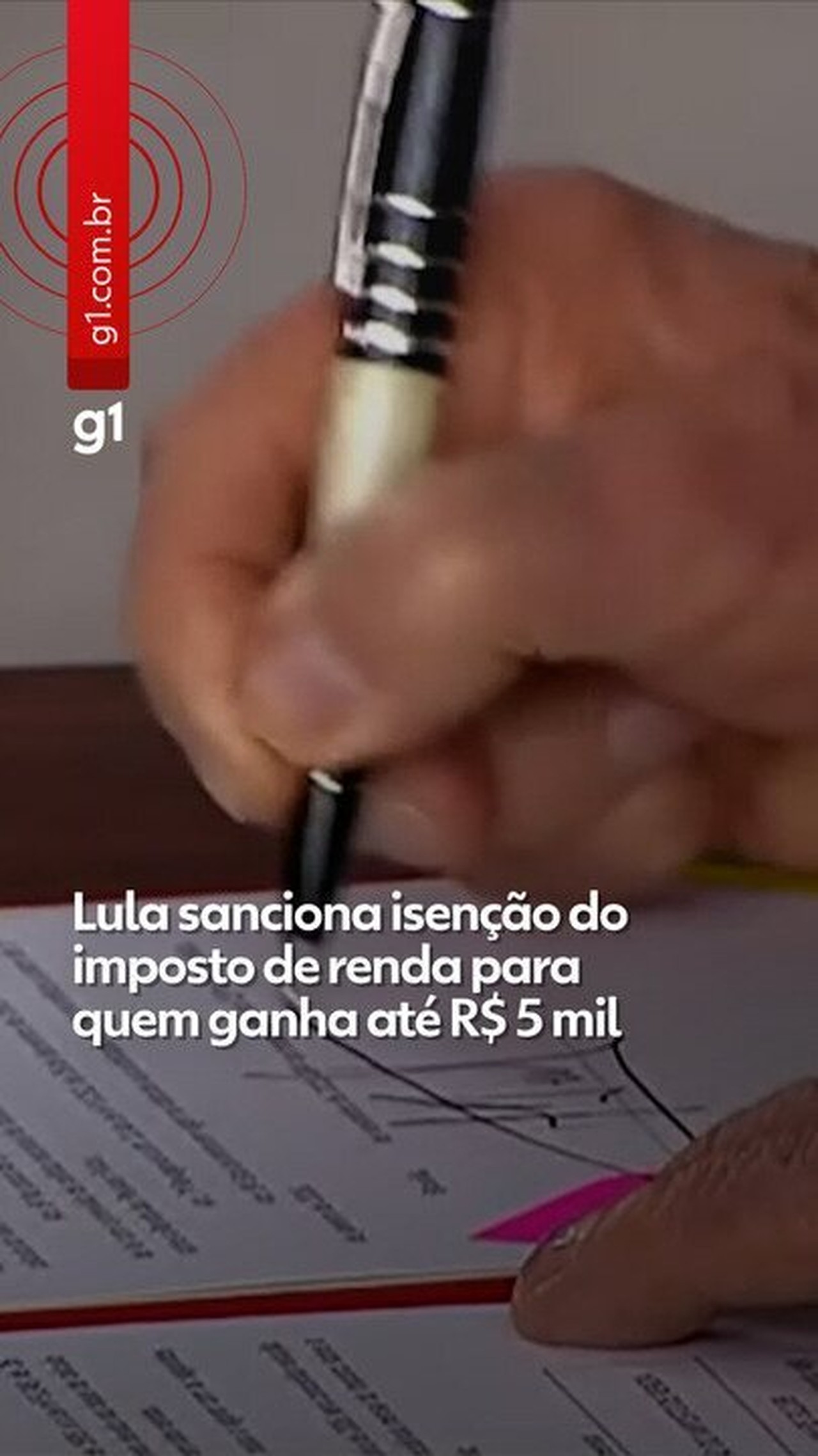 Lula sanciona isenção do Imposto de Renda para quem ganha até R$ 5 mil | G1