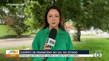 Homem suspeito de feminicídio é preso em Gurupi