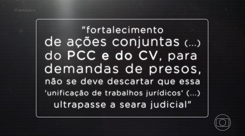 Relatório do Ministério da Justiça revela aliança inédita entre PCC e CV — Foto: Reprodução/Fantástico