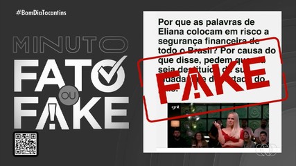 Veja o que é verdade ou mentira no 'Minuto Fato ou Fake'
