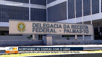 Contribuintes têm até hoje para declarar o Imposto de Renda