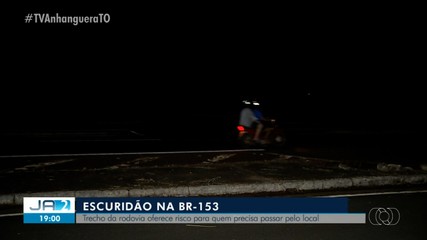 Escuridão em trecho da BR-153 em Araguaína oferece risco para quem passa pelo local