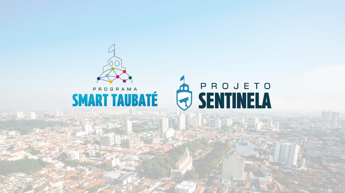 Programa Smart Taubaté amplia tecnologia e estreia projeto de segurança ...