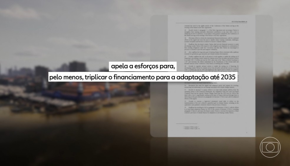 No texto ficou apenas o compromisso de triplicar o financiamento at 2035 para que pases mais pobres se adaptem aos eventos extremos.  muito menos do que era apontado como necessrio. - Foto: Jornal Nacional