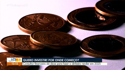Especialista dá dicas para fazer o dinheiro render em 2025
