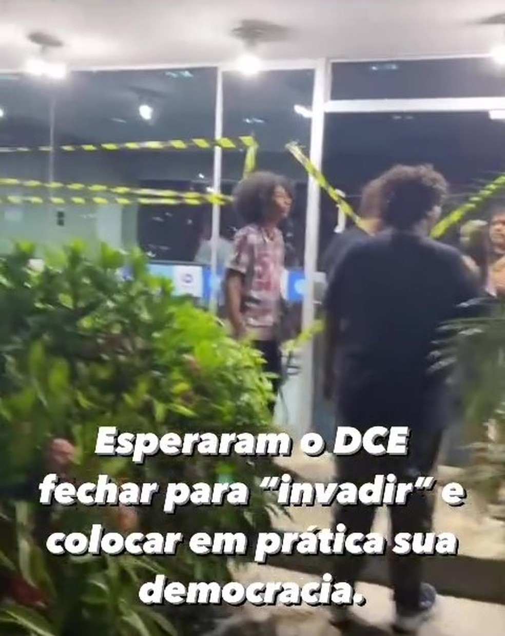 DCE não estava em funcionamento no momento da invasão, segundo os manifestantes — Foto: Reprodução