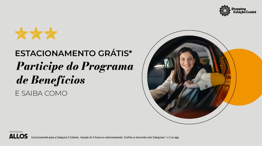 Shopping Estação Cuiabá lança programa de benefícios com estacionamento grátis