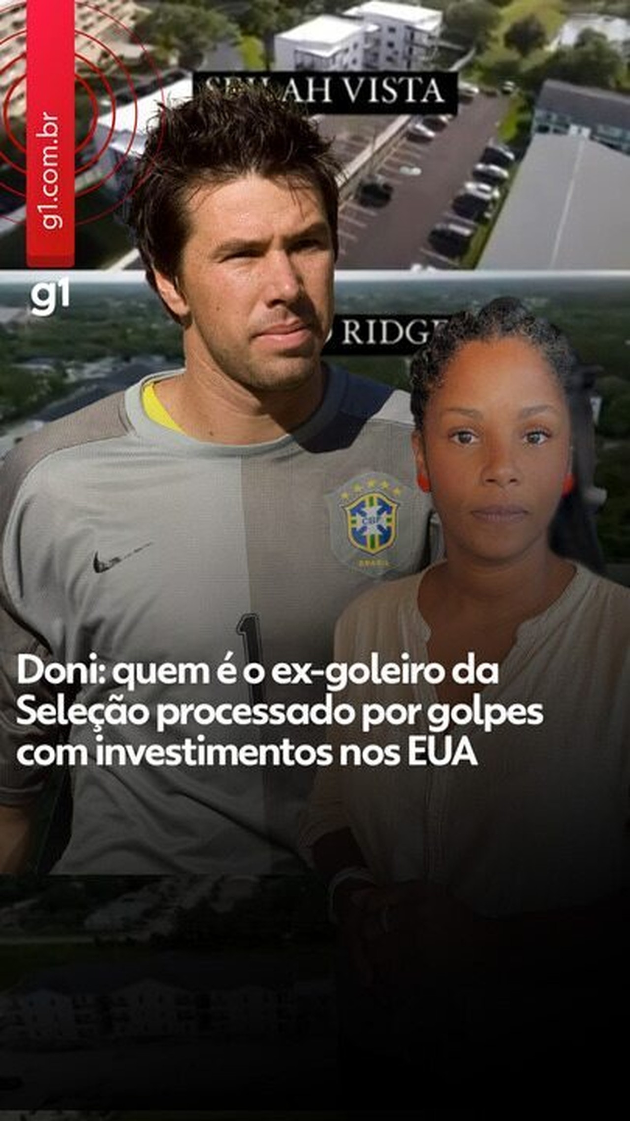 Ex-goleiro Doni: processos nos EUA por imóveis não entregues | G1