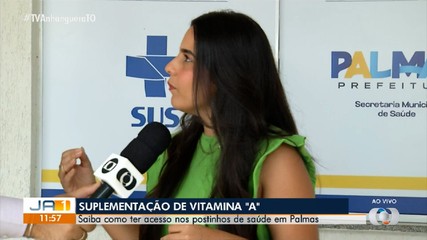 Saiba como ter acesso à vitamina A disponível gratuitamente em postos de saúde de Palmas