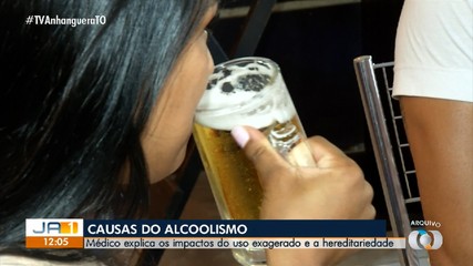 Médico explica causas do alcoolismo e alerta sobre fatores hereditários