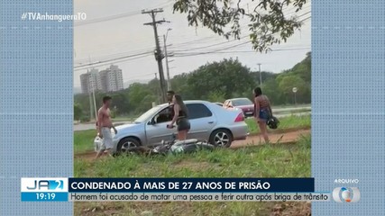 Homem acusado de matar uma pessoa e ferir outra em briga de trânsito é condenado
