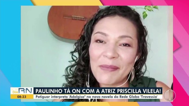 Paulinho tá ON: potiguar Priscilla Vilela faz parte do elenco da novela Travessia