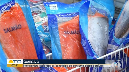 Nutricionista explica os benefícios de consumir alimentos com ômega 3