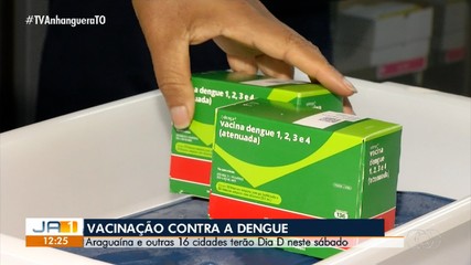 17 cidades do Tocantins terão dia D da vacinação contra a dengue no sábado (18)