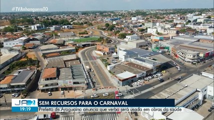 Sem recurso para Carnaval, Araguaína anuncia que verba será usada em obras da saúde