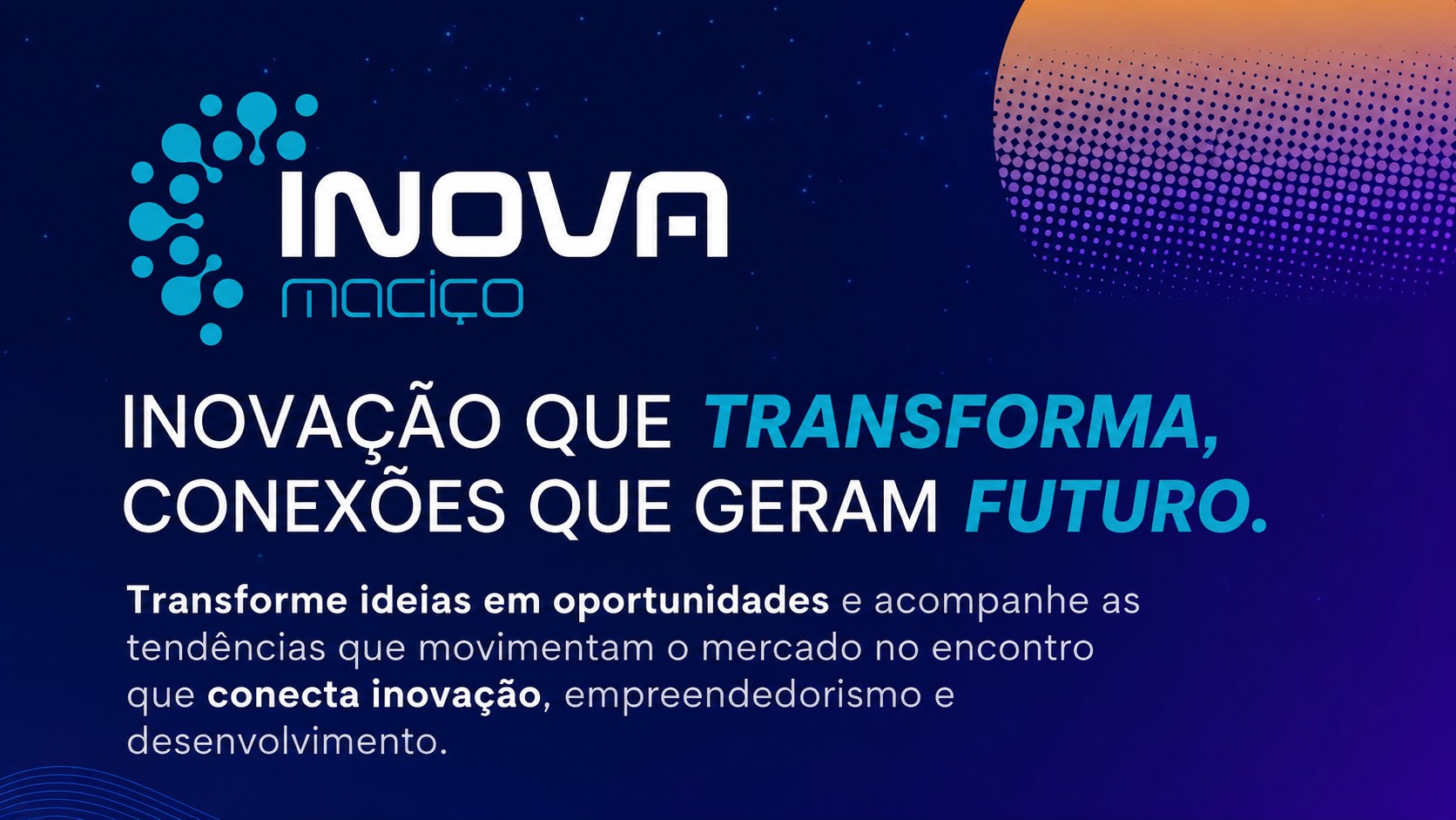 Inova Maciço chega à 4ª edição com foco em startups, tecnologia e soluções para a região