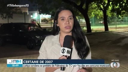 Justiça condena ex-prefeito de Palmeiras do TO por fraudes em concurso municipal