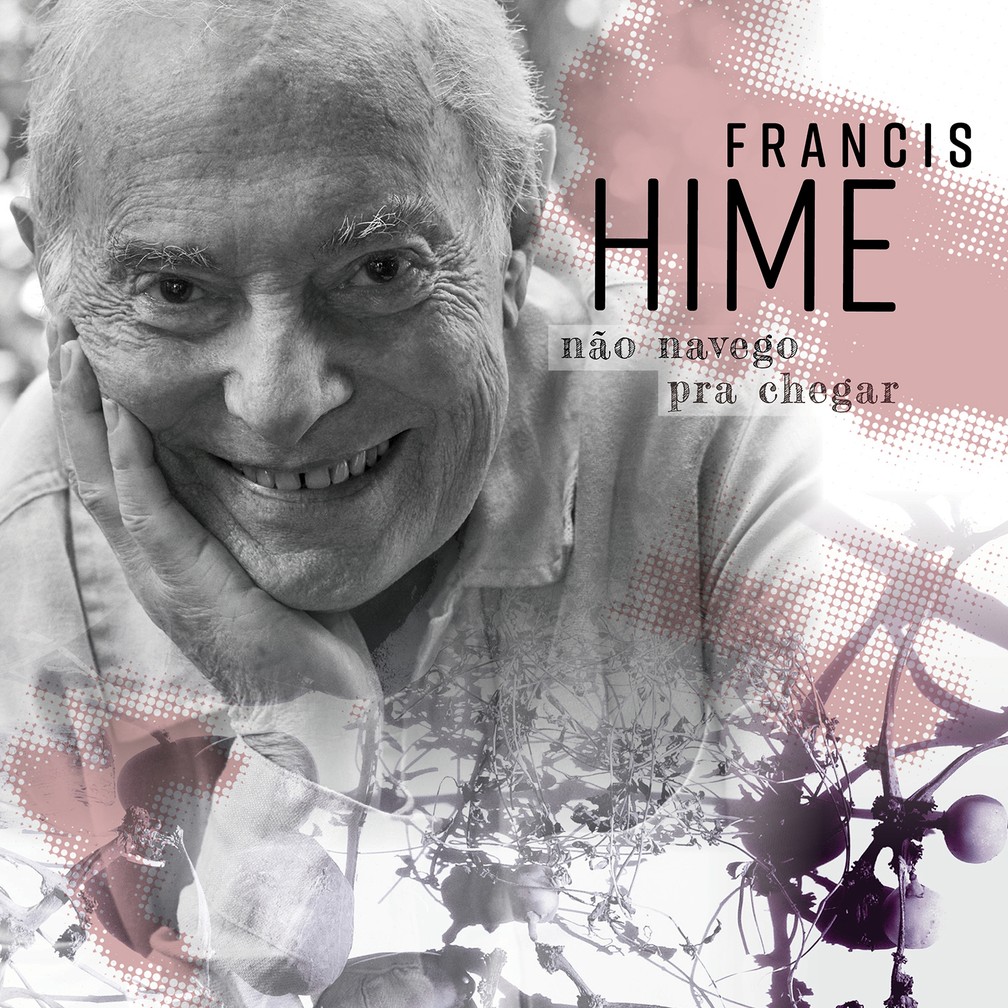 Capa do álbum ‘Não navego pra chegar’, de Francis Hime — Foto: Nana Moraes
