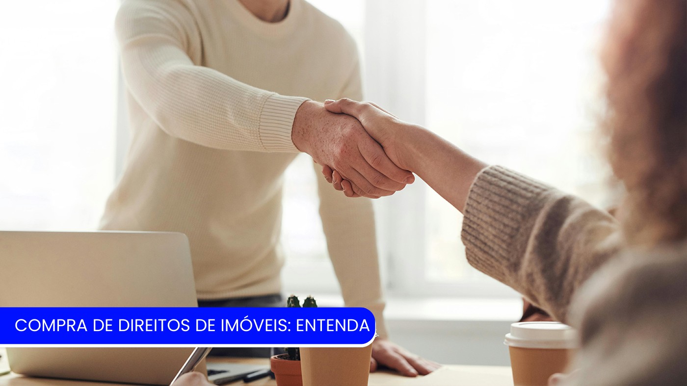 Como a Compra de Direito de Imóveis Pode Tornar Seu Sonho Realidade — Sem Burocracia e Com Segurança