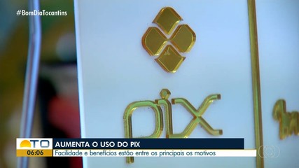 Transações bancárias com PIX aumentam no Tocantins
