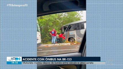Motorista morre em acidente entre ônibus e carreta na BR-153