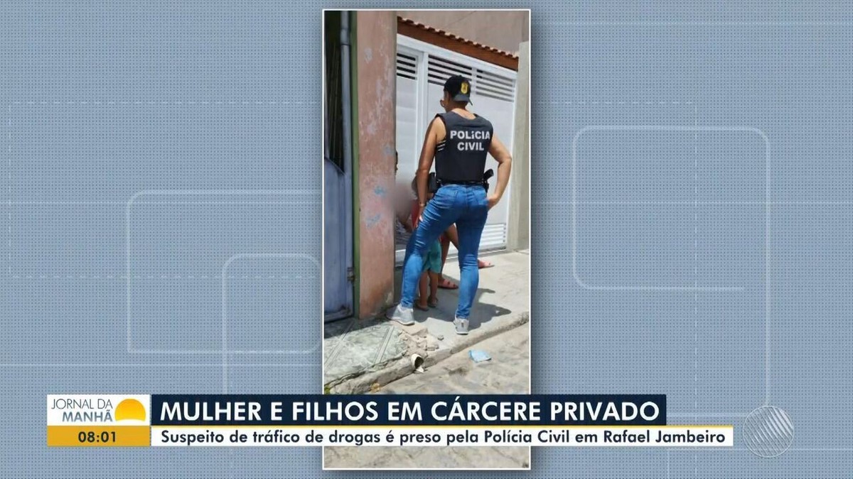 Suspeito De Manter Esposa E Filhos Em Cárcere Privado é Preso Na Ba