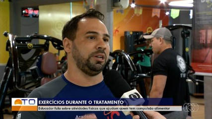 Educador físico fala sobre atividades que ajudam quem tem compulsão alimentar
