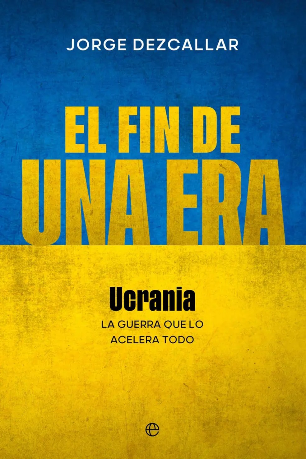 Em novo livro, Dezcallar argumenta que conflito na Ucrânia está precipitando o declínio do domínio ocidental na geopolítica global — Foto: Cortesia da editora La Esfera de los Libros/BBC