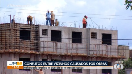 Obras podem gerar conflitos e desgastar a relação entre vizinhos