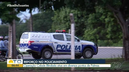 PMs reforçam policiamento com Operação Cidade Blindada nas regiões de Palmas