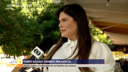 Médica explica que apesar de combater a anemia, a ferritina alta também poder ser um perig