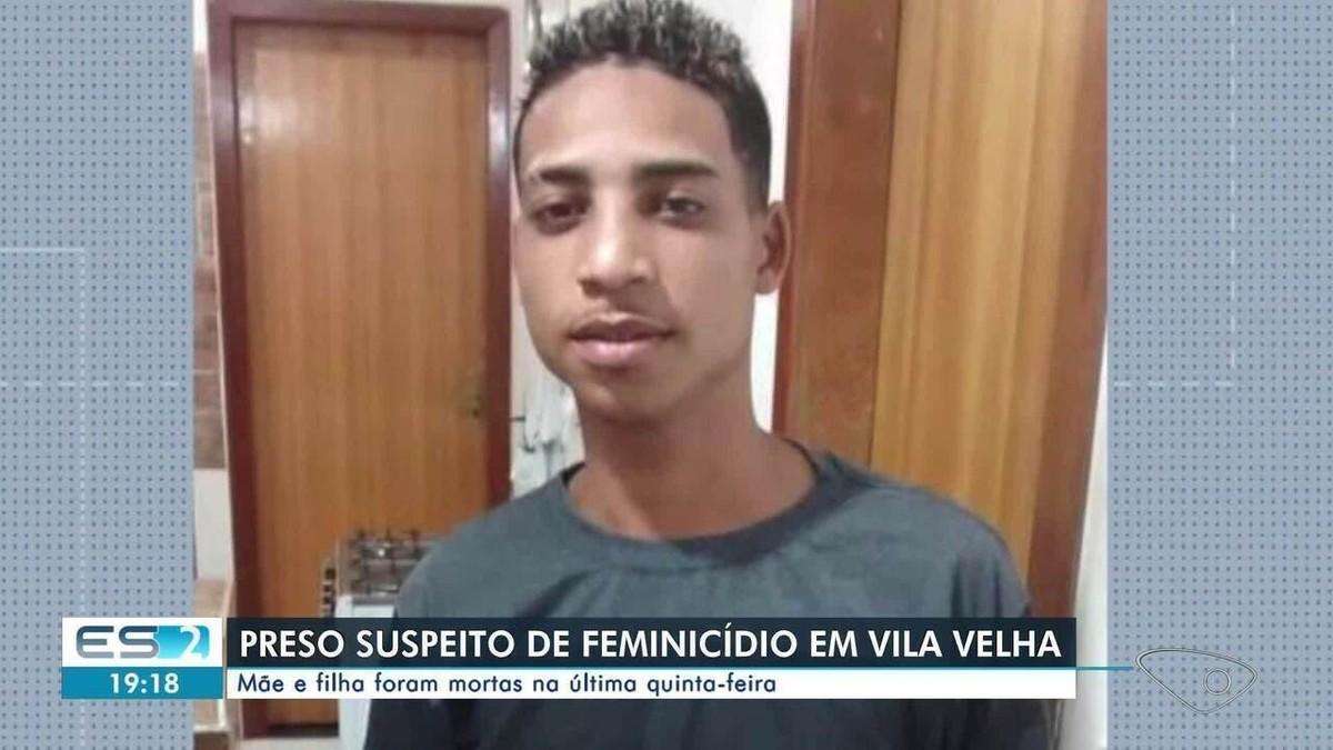 Suspeito De Matar Ex Namorada E Ex Sogra Em Vila Velha Es é Preso E