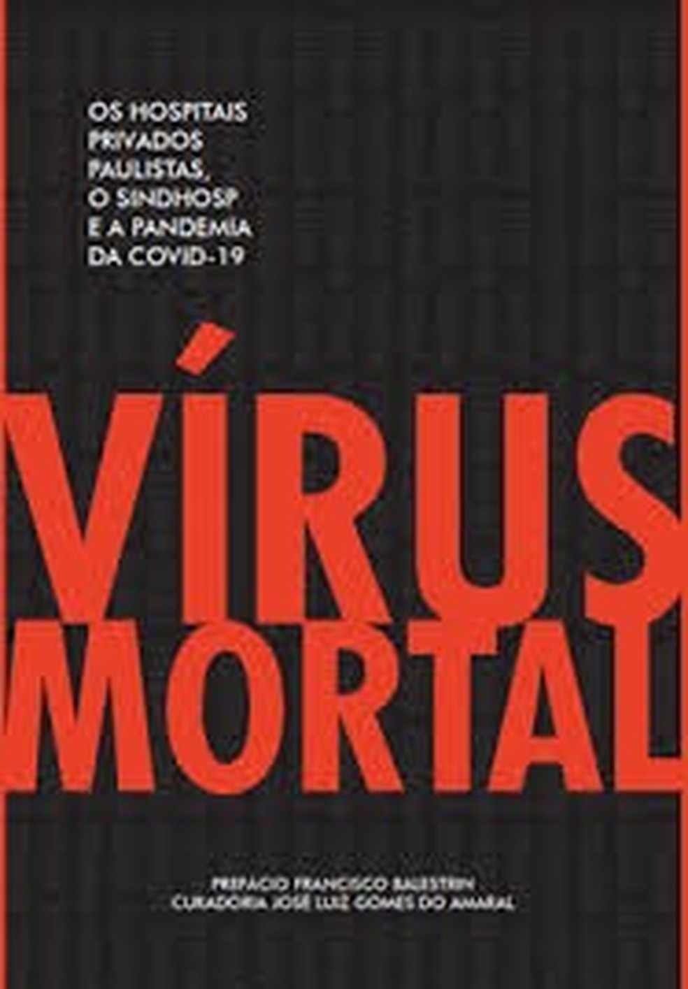 Capa do livro Vrus Mortal  Foto: SindHosp