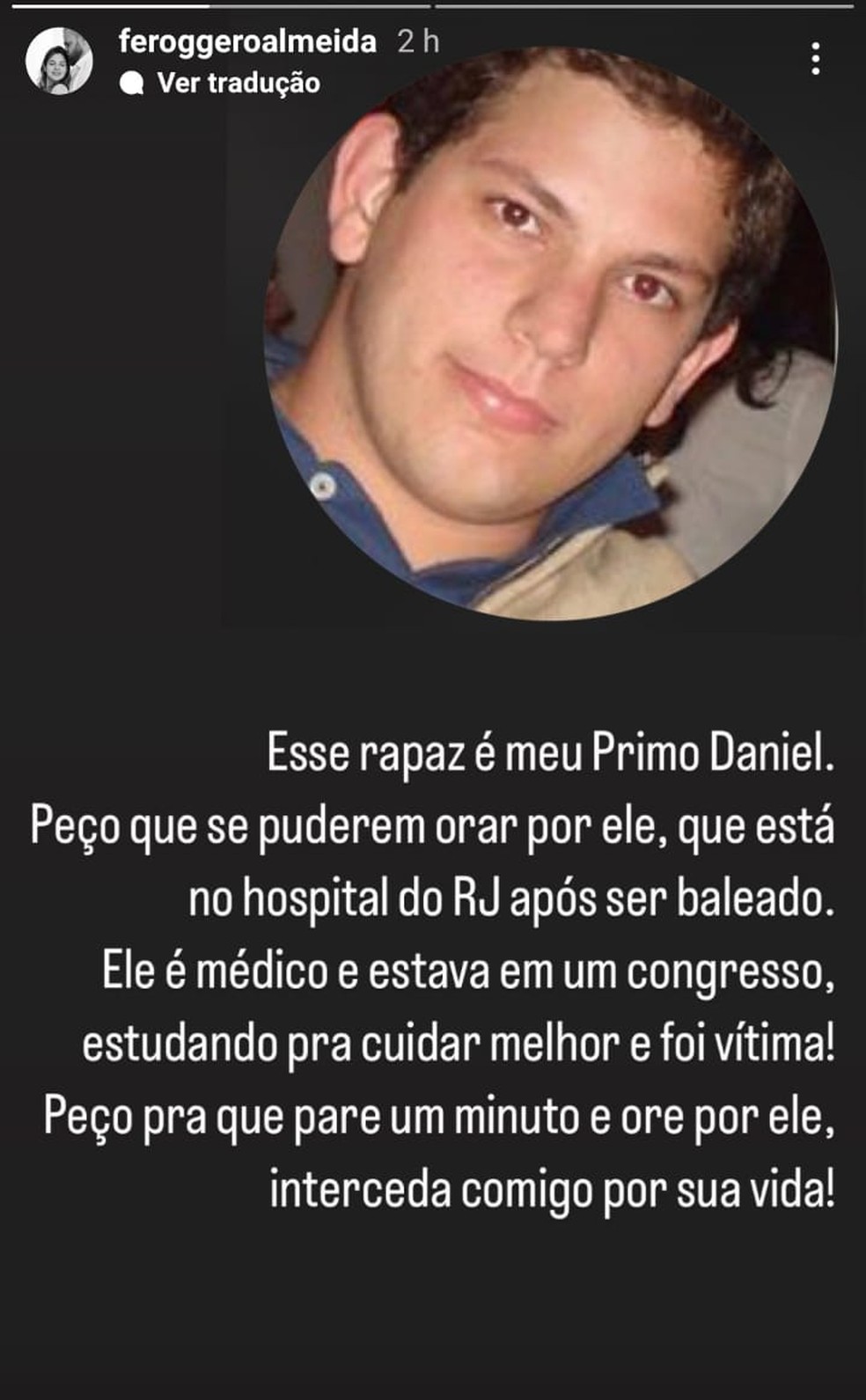 Post de prima de médico sobrevivente a ataque no Rio de Janeiro pede orações — Foto: Reprodução/rede social