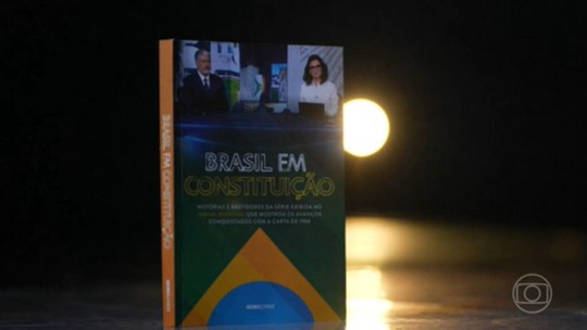 ‘Brasil em Constituição’: histórias da série do Jornal Nacional são registradas em livro - Programa: Jornal Nacional 