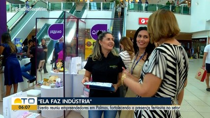 Evento 'Ela Faz Indústria' impulsiona o empreendedorismo feminino em Palmas