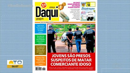 Prisão de suspeitos de matar idoso é destaque no Jornal Daqui
