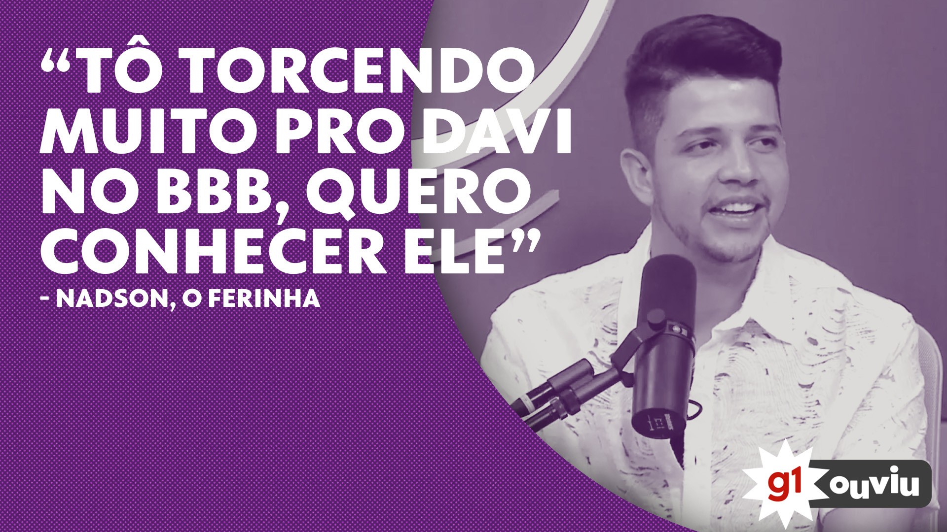 VÍDEOS: g1 Ouviu entrevista Nadson o Ferinha