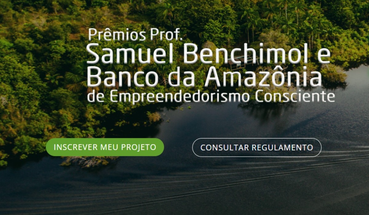 Prêmios Professor Samuel Benchimol e Banco da Amazônia de Empreendedorismo Consciente abrem inscrições para edição 2026