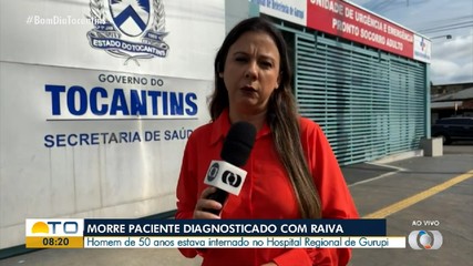Paciente diagnosticado com raiva humana morre em hospital de Gurupi