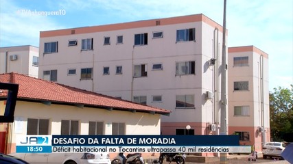 Déficit habitacional no Tocantins ultrapassa 40 mil residências; saiba mais