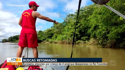 Bombeiros retomam as buscas por criança de 4 anos no Rio Tocantins