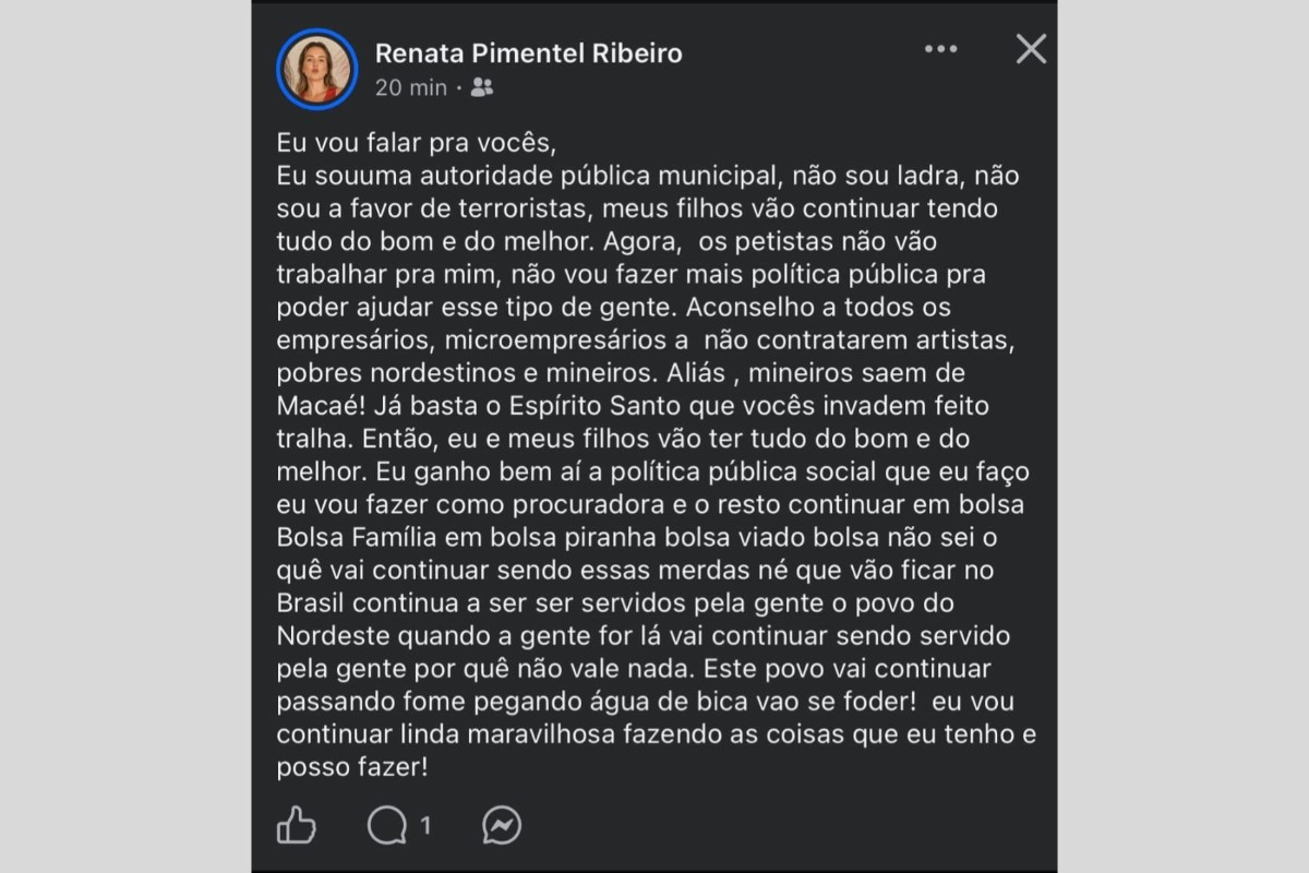 Procuradora de Macaé ataca petistas em post e sugere que empresas não contratem 'artistas, pobres nordestinos e mineiros'; autoridades policiais instaura inquérito