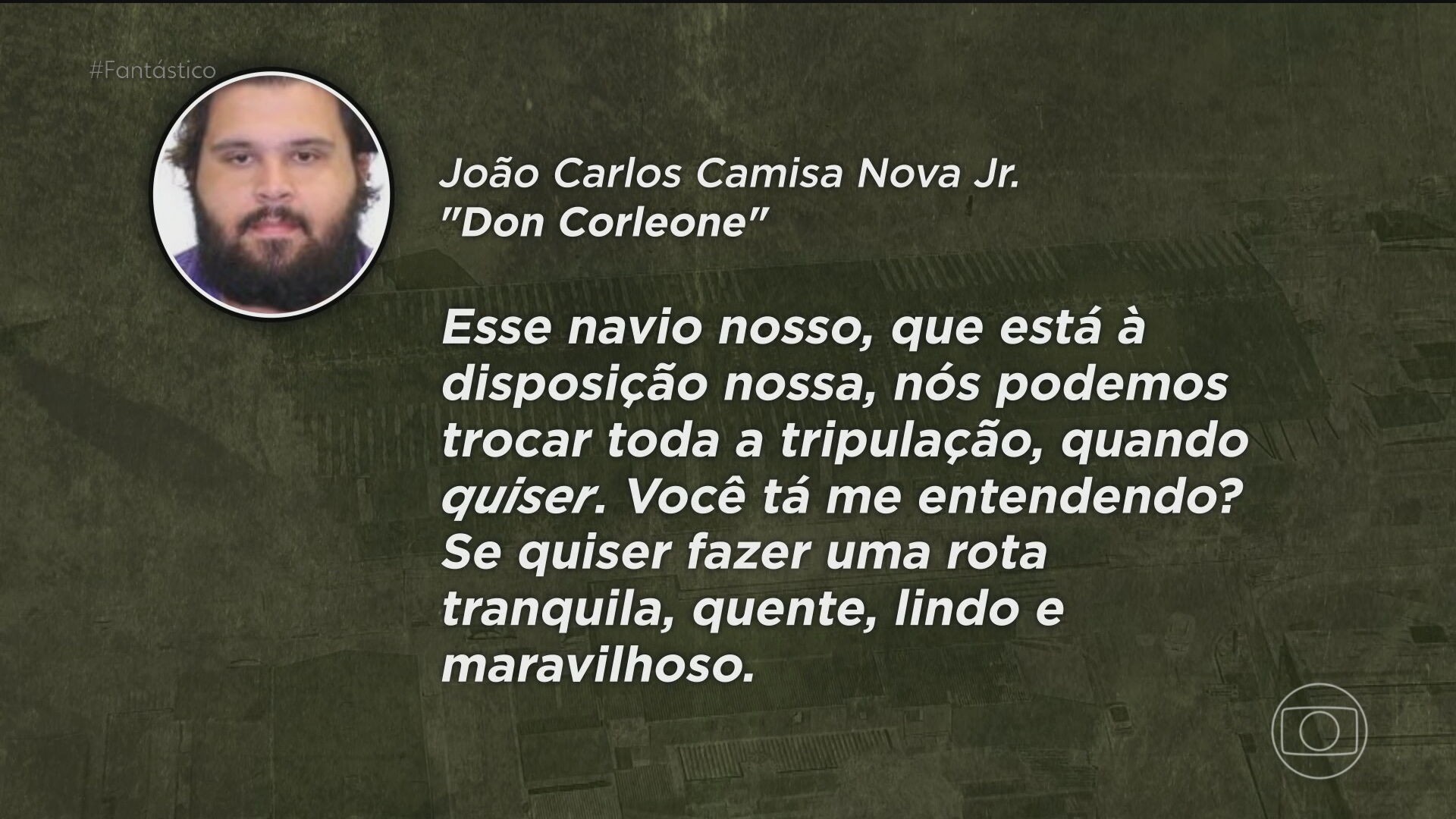 Traficante internacional explica em áudio facilidade de transportar drogas  por navio