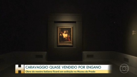 Museu do Prado exibe Caravaggio que quase foi vendido por 1.500 euros - Programa: Jornal Hoje 