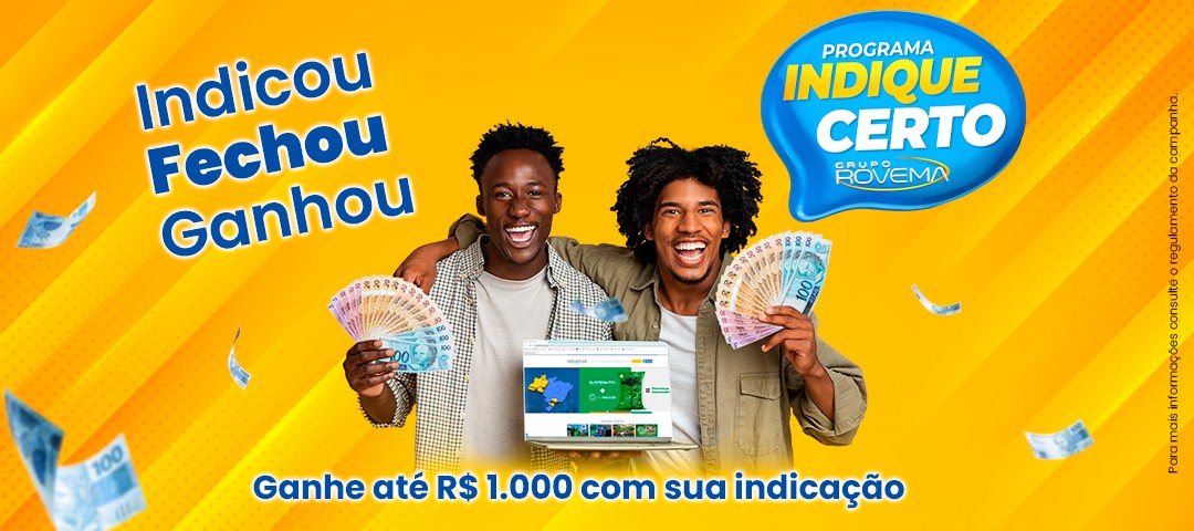 Saiba como ganhar recompensas com o programa Indique Certo do Grupo Rovema