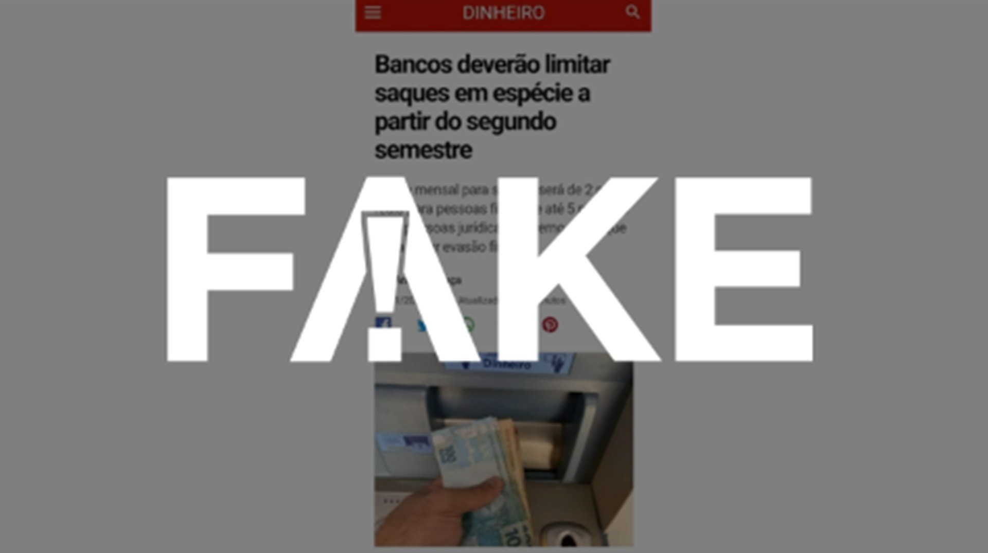 É #FAKE que bancos deverão limitar saques em espécie a partir do segundo semestre