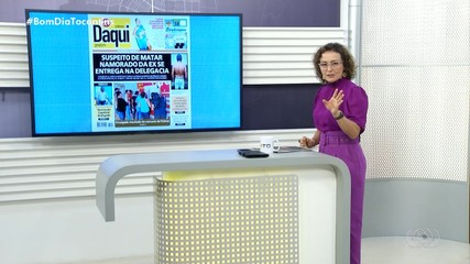 Prisão do suspeito de matar novo namorado de ex é destaque no Jornal Daqui
