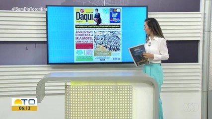 Veja as notícias que são destaque no Jornal Daqui